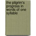 The Pilgrim's Progress in Words of One Syllable