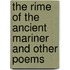 The Rime of the Ancient Mariner and Other Poems