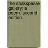 The Shakspeare Gallery: a poem. Second edition. door Edward Jerningham