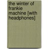 The Winter of Frankie Machine [With Headphones] door Don Winslow