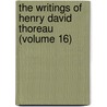 The Writings of Henry David Thoreau (Volume 16) door Henry David Thoreau