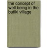 The concept of well being in the Butiki village by Paulous Serugo