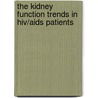 The Kidney Function Trends In Hiv/aids Patients door Henri Lucien Fouamno Kamga