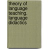 Theory of language teaching. Language didactics door Radislav Millrood