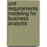 Uml Requirements Modeling For Business Analysts by Norman Daoust