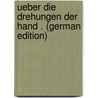 Ueber Die Drehungen Der Hand . (German Edition) door Munch Heiberg Jakob