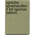 Ugrische Sprachstudien. 2 Lief (German Edition)