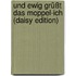 Und Ewig Grüßt Das Moppel-ich (daisy Edition)