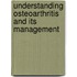 Understanding Osteoarthritis and Its Management
