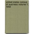 United States Census of Business Volume 1; 1958