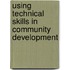 Using Technical Skills in Community Development