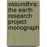 Vasundhra: The Earth Research Project Monograph by Amar Dhere