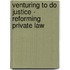 Venturing to do Justice - Reforming Private Law