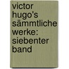 Victor Hugo's Sämmtliche Werke: siebenter Band door Victor Hugo