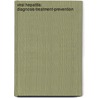 Viral Hepatitis: Diagnosis-Treatment-Prevention door Willson Willson