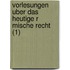 Vorlesungen Uber Das Heutige R Mische Recht (1)