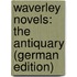 Waverley Novels: The Antiquary (German Edition)