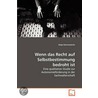 Wenn das Recht auf Selbstbestimmung bedroht ist by Katja Domnanovits