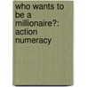 Who Wants to Be a Millionaire?: Action Numeracy door Sally Murphy