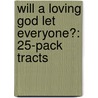 Will a Loving God Let Everyone?: 25-Pack Tracts door Ron Wheeler