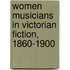 Women Musicians in Victorian Fiction, 1860-1900