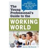 Young Professional's Guide To The Working World door Aaron Mcdaniel