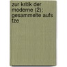 Zur Kritik Der Moderne (2); Gesammelte Aufs Tze door Hermann Bahr