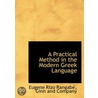 a Practical Method in the Modern Greek Language door Eugene Rizo Rangab�