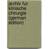 archiv fur klinische chirurgie (German Edition) by Bergmann Ev