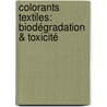 colorants textiles: biodégradation & Toxicité by Hedi Ben Mansour
