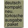 deutsch kompakt Neu. Türkische Ausgabe / Paket door Renate Luscher