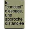 le "concept" d'espace, une approche distanciée by Hervé Regnauld
