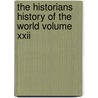 the Historians History of the World Volume Xxii door Henry Smith Williams