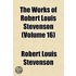 the Works of Robert Louis Stevenson (Volume 16)
