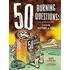 50 Burning Questions: A Sizzling History of Fire