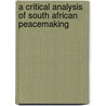 A Critical Analysis of South African Peacemaking by Masako Yonekawa