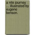 A Nile Journey ... Illustrated by Eugene Benson.