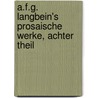 A.F.G. Langbein's prosaische Werke, achter Theil door August Friedrich Ernst Langbein