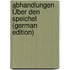 Abhandlungen Über Den Speichel (German Edition)