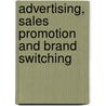 Advertising, Sales Promotion and Brand Switching by Zubair Khalil