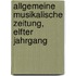 Allgemeine Musikalische Zeitung, Elfter Jahrgang