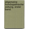 Allgemeine homöopathische Zeitung, Erster Band. by Unknown