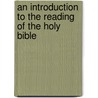 An Introduction to the Reading of the Holy Bible door Mayne