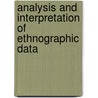 Analysis and Interpretation of Ethnographic Data door Margaret D. LeCompte