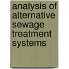 Analysis of Alternative Sewage Treatment Systems by Benjamin Kogo