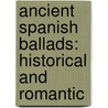 Ancient Spanish Ballads: Historical and Romantic door Owen Jones