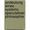 Andeutung Eines Systems Speculativer Philosophie door Georg Friedrich Daumer