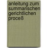 Anleitung Zum Summarischen Gerichtlichen Proceß door Friedrich August Mehlen