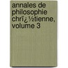 Annales De Philosophie Chrï¿½Tienne, Volume 3 door Charles Denis