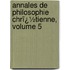 Annales De Philosophie Chrï¿½Tienne, Volume 5
